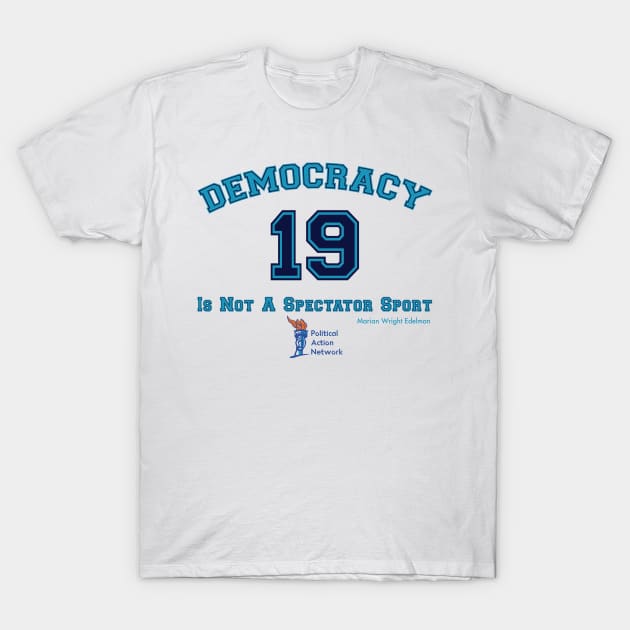 Political Action Network 2019 T-Shirt by politicalactionnet